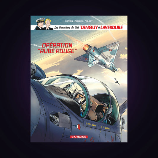 Les Chevaliers du Ciel Tanguy et Laverdure. Tome 13 - Opération "Aube Rouge"