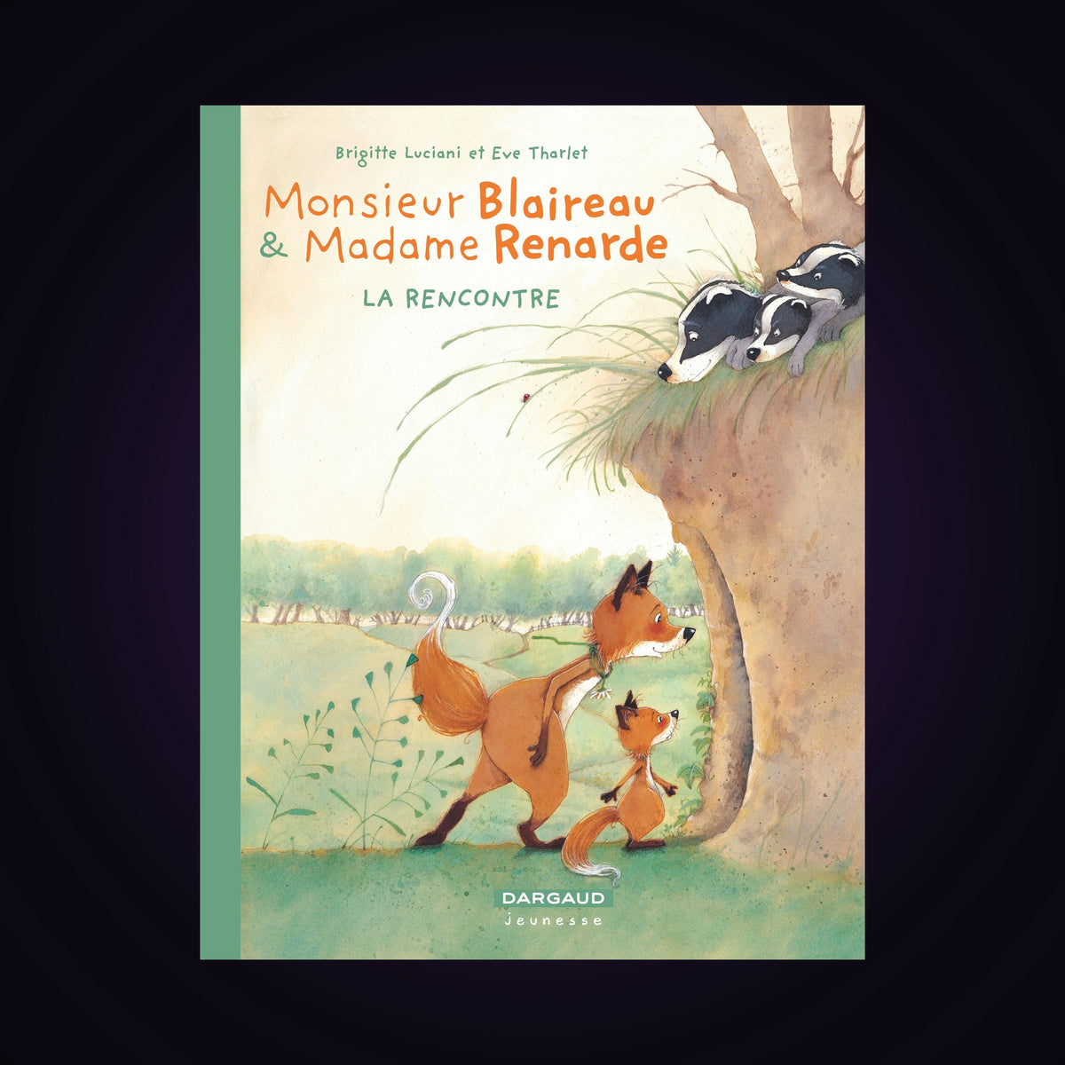 Monsieur Blaireau & Madame Renarde. Tome 1 Édition spéciale - La rencontre
