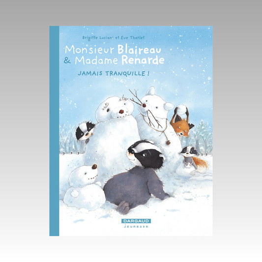 Monsieur Blaireau & Madame Renarde. Tome 4 - Edition spéciale