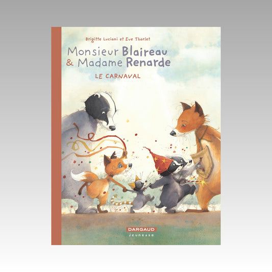 Monsieur Blaireau & Madame Renarde. Tome 5 - Edition spéciale