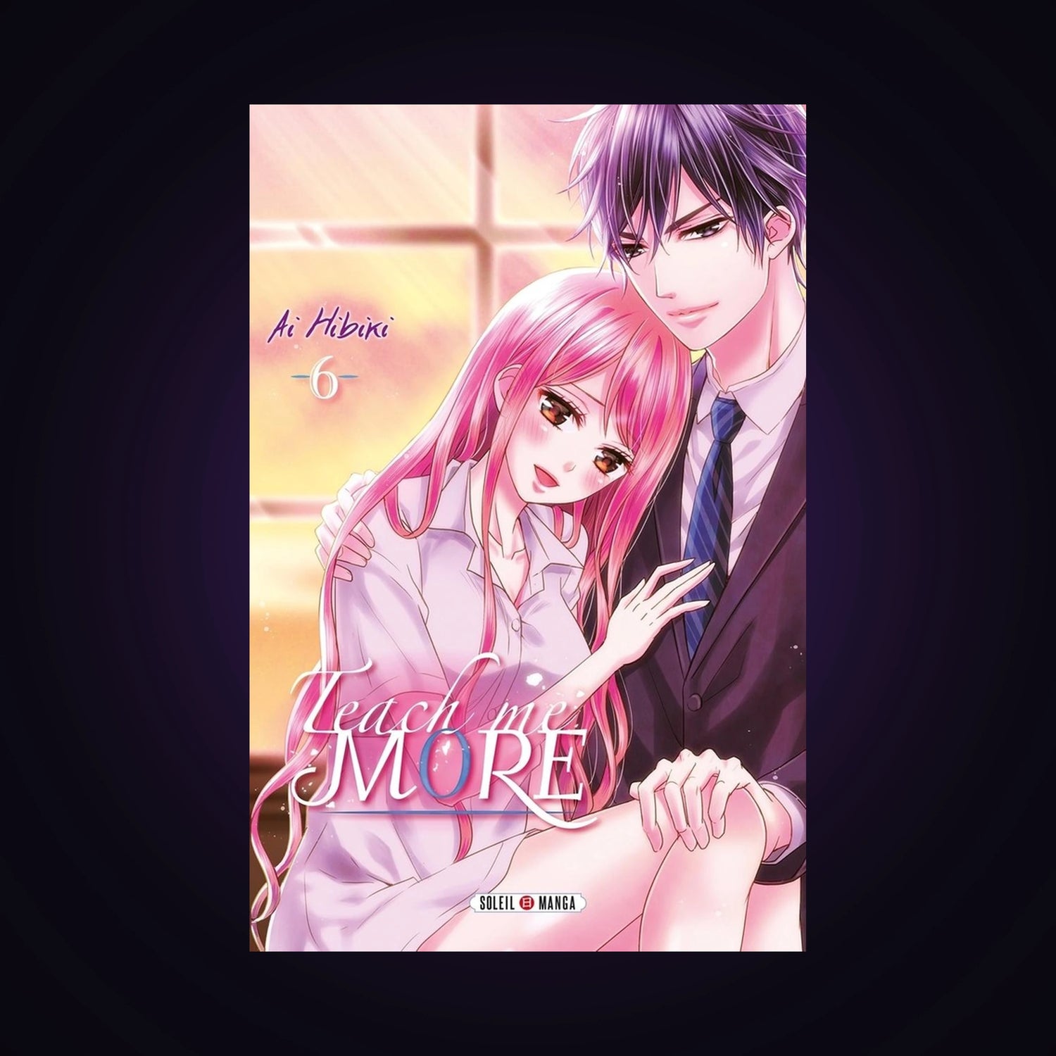 Teach me more. Tome 6