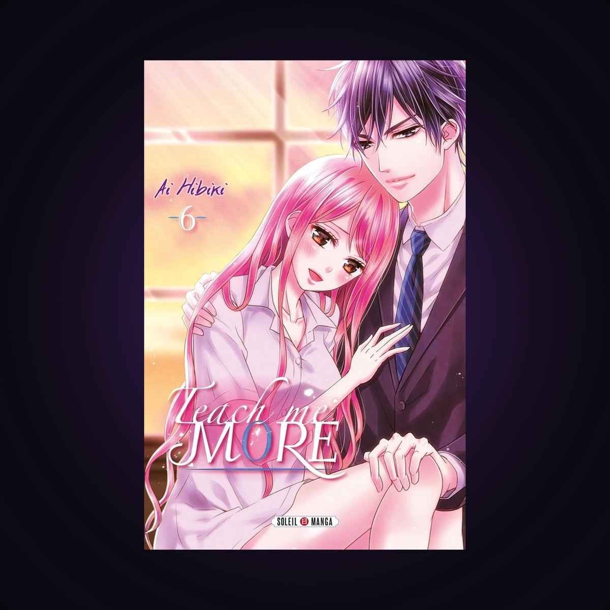 Teach me more. Tome 6
