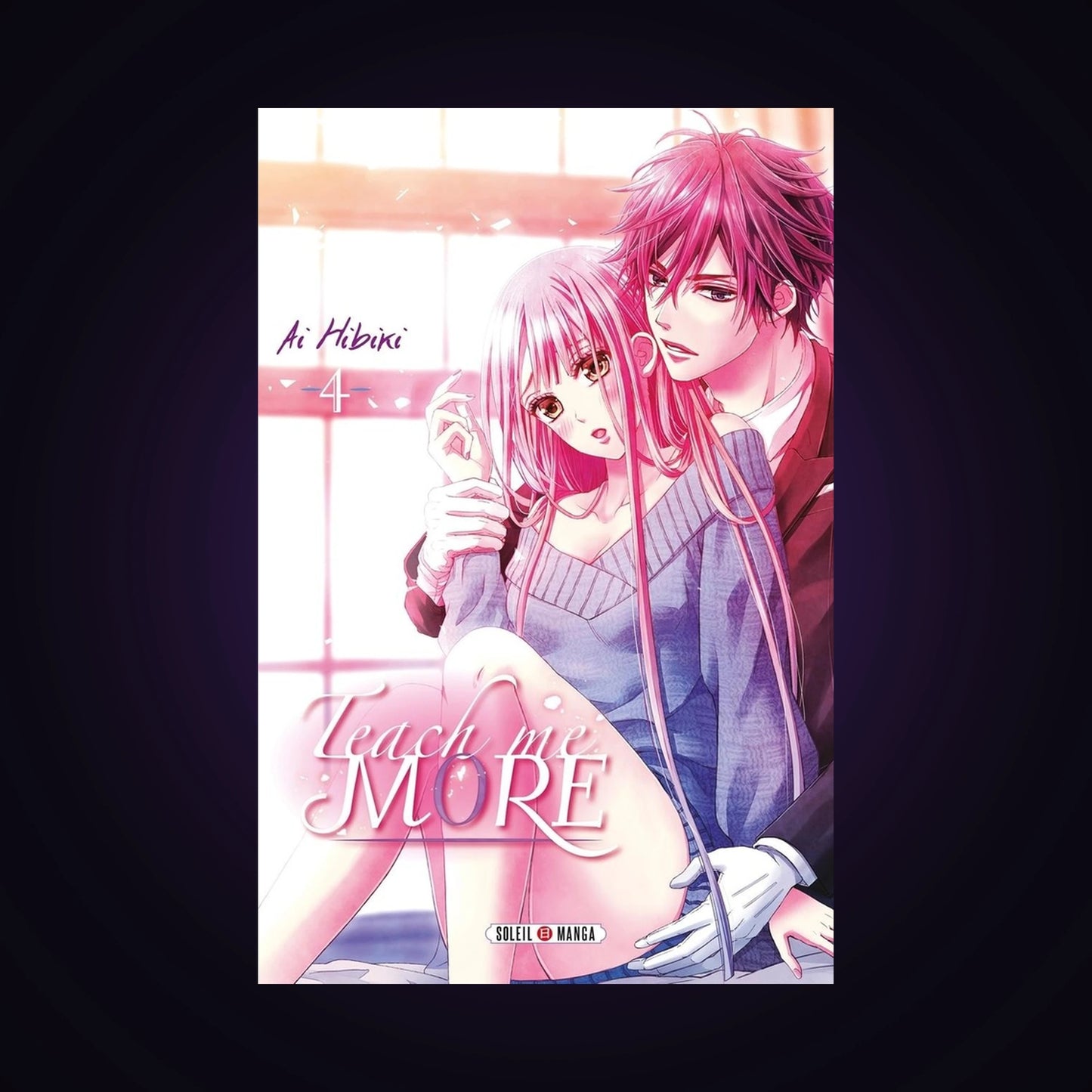 Teach me more. Tome 4