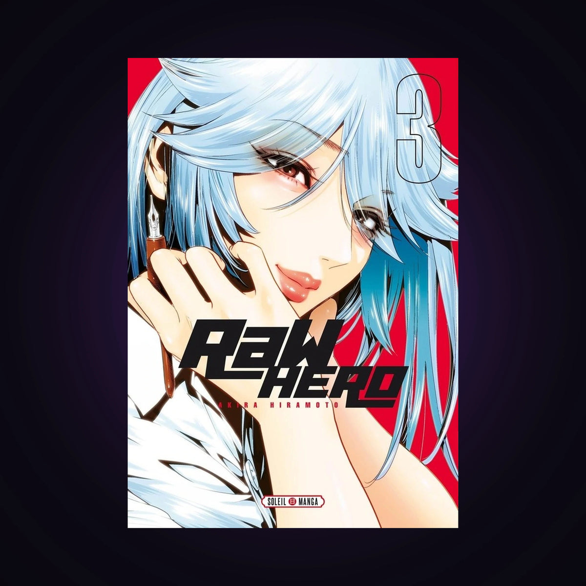 Raw hero. Tome 3
