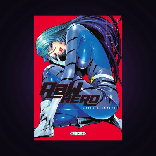 Raw hero. Tome 5