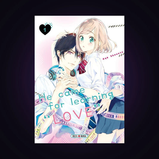 He came for learning love. Tome 1