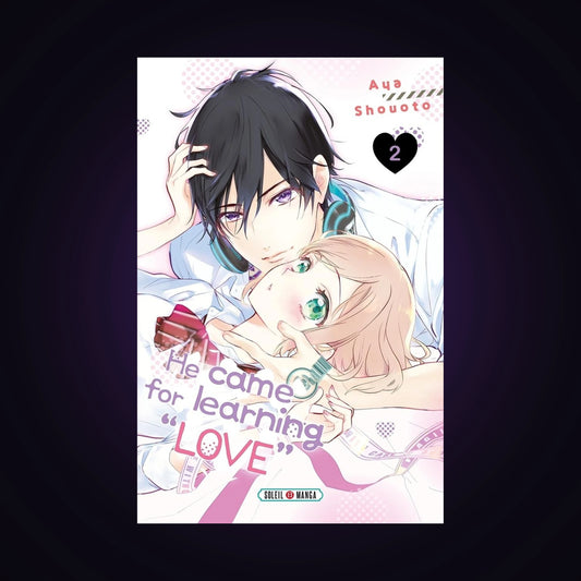 He came for learning love. Tome 2