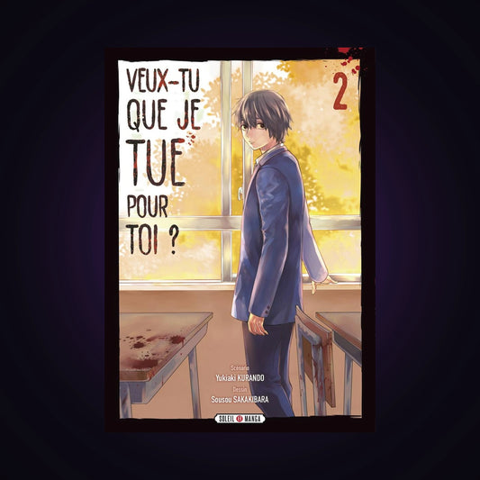 Veux-tu que je tue pour toi ? Tome 2