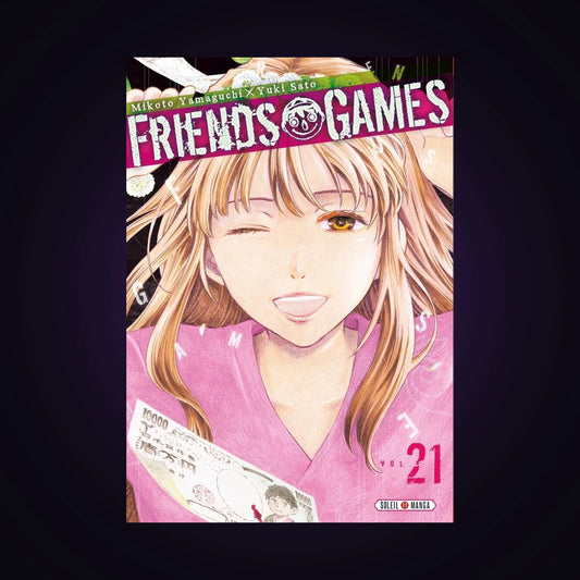 Friends Games. Tome 21