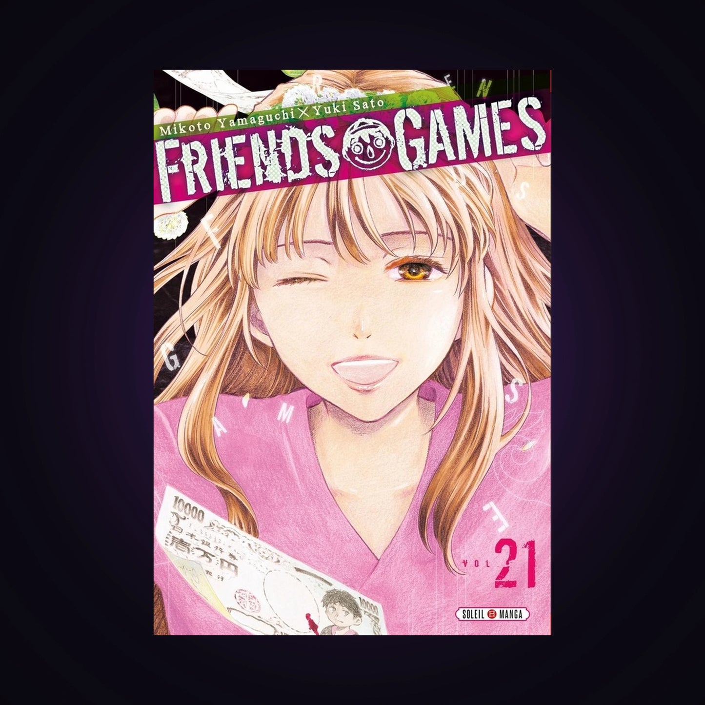Friends Games. Tome 21