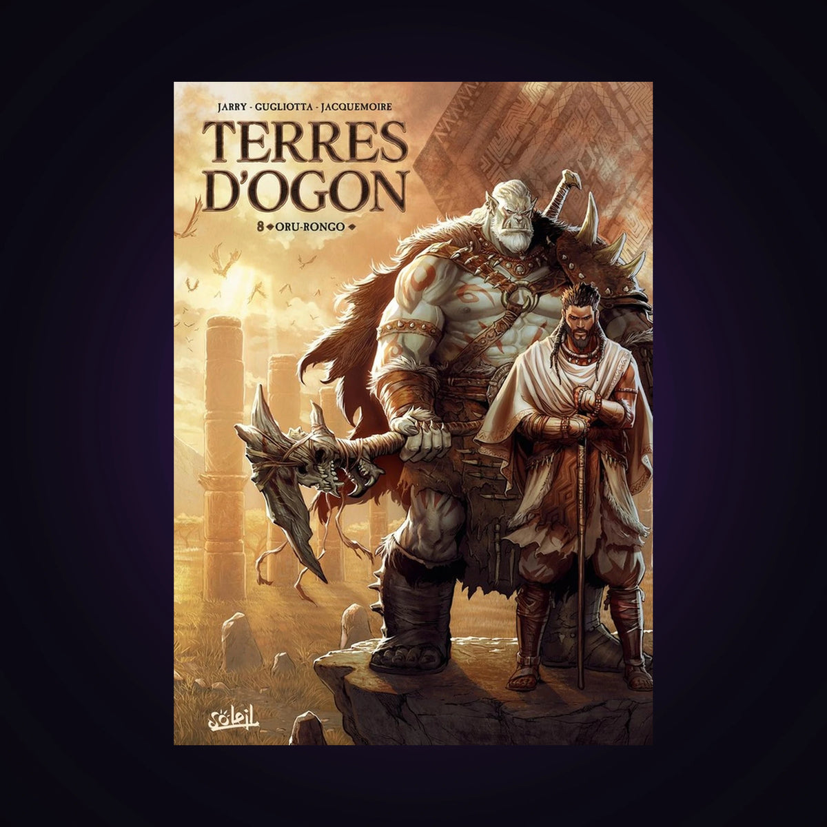 Terres d'Ogon. Tome 8