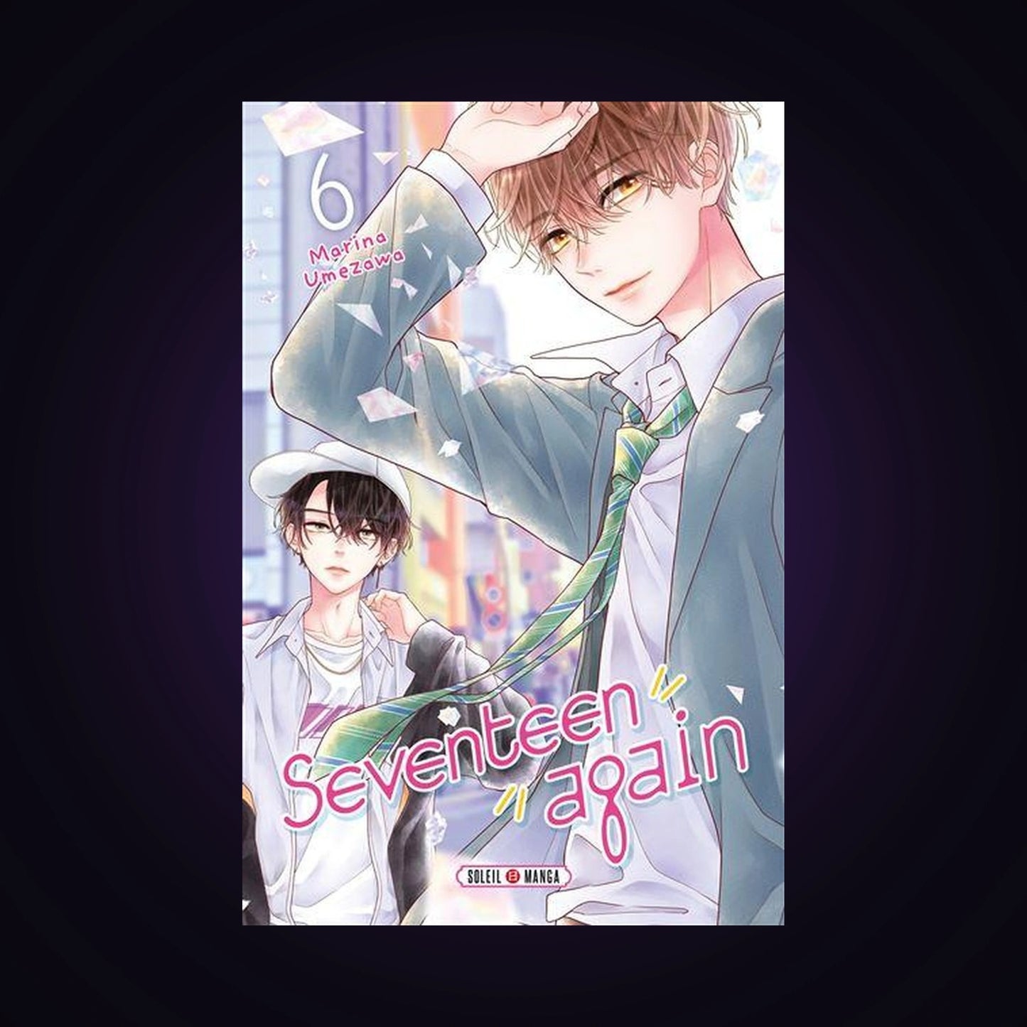 Seventeen again. Tome 6