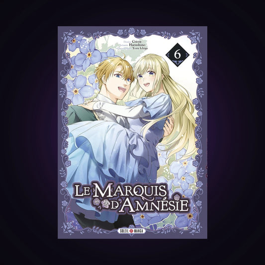 Le Marquis d'Amnésie. Tome 6