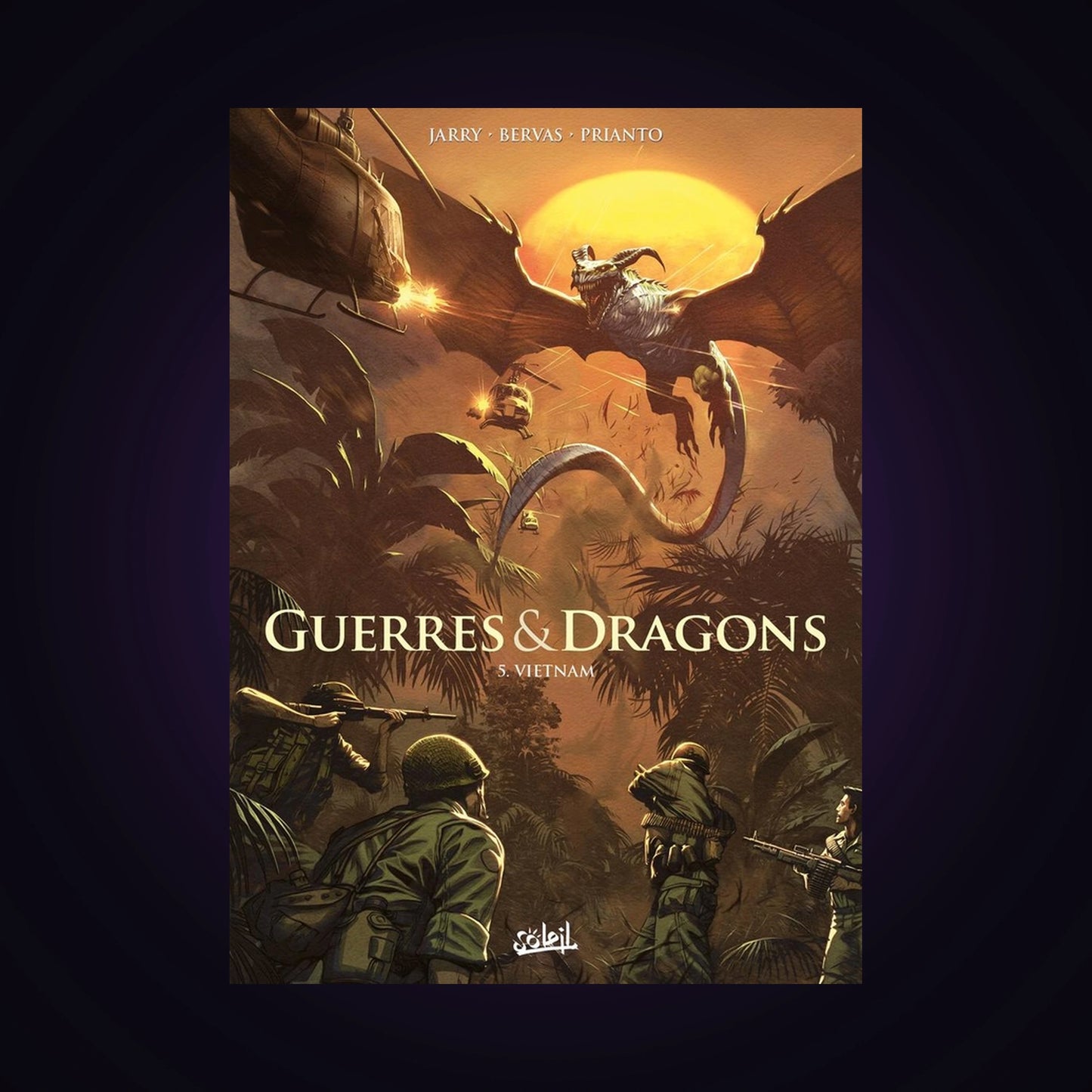 Guerres & Dragons. Tome 5 - Vietnam