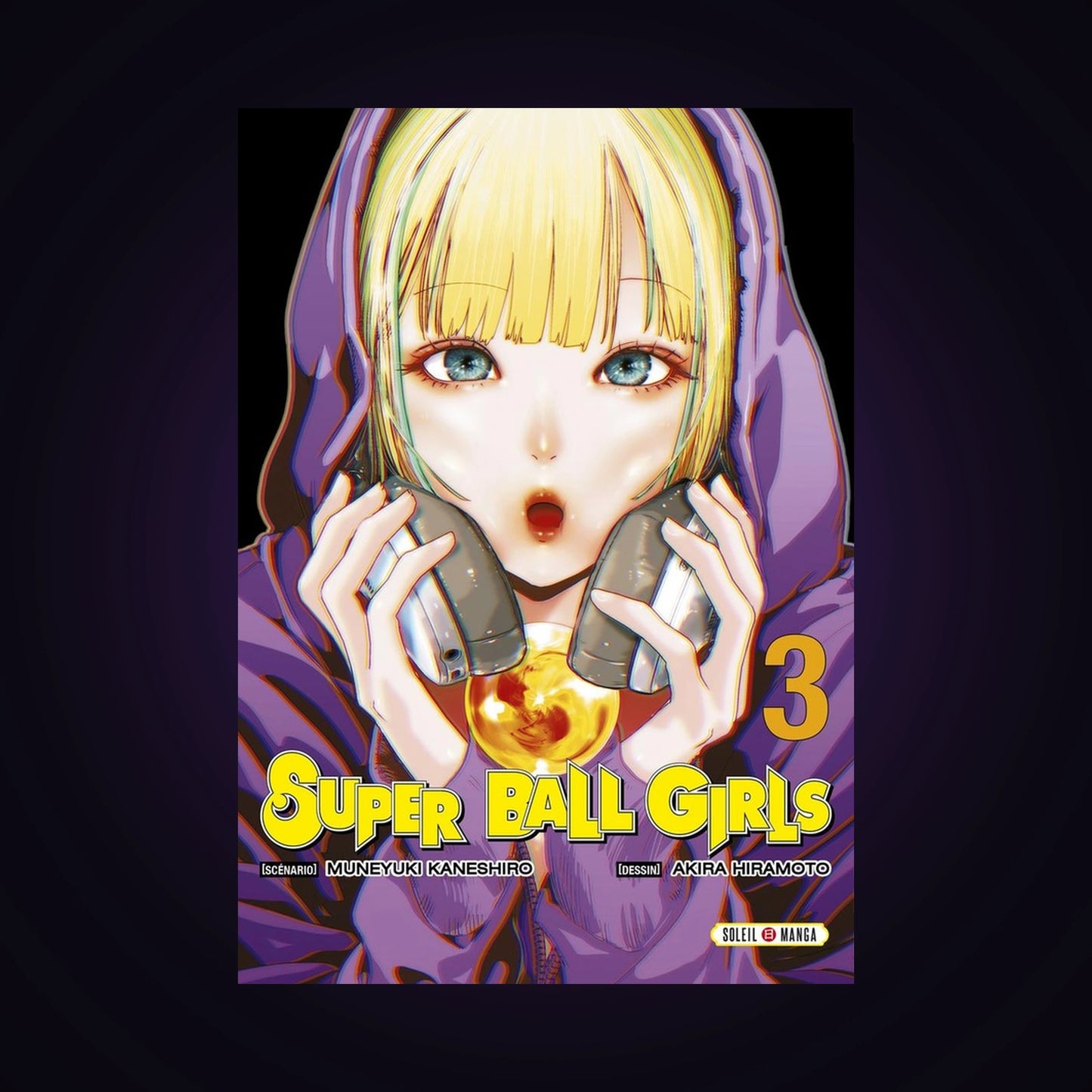 Super Ball Girls. Tome 3