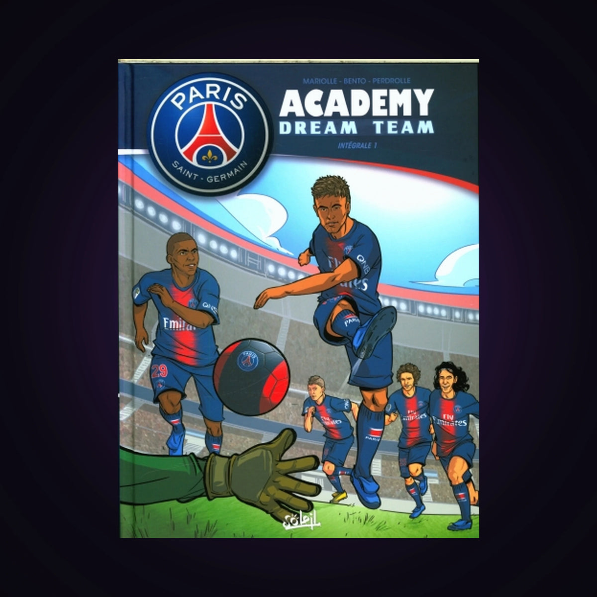 Paris Saint-Germain Academy - Dream Team - Intégrale. Tome 1