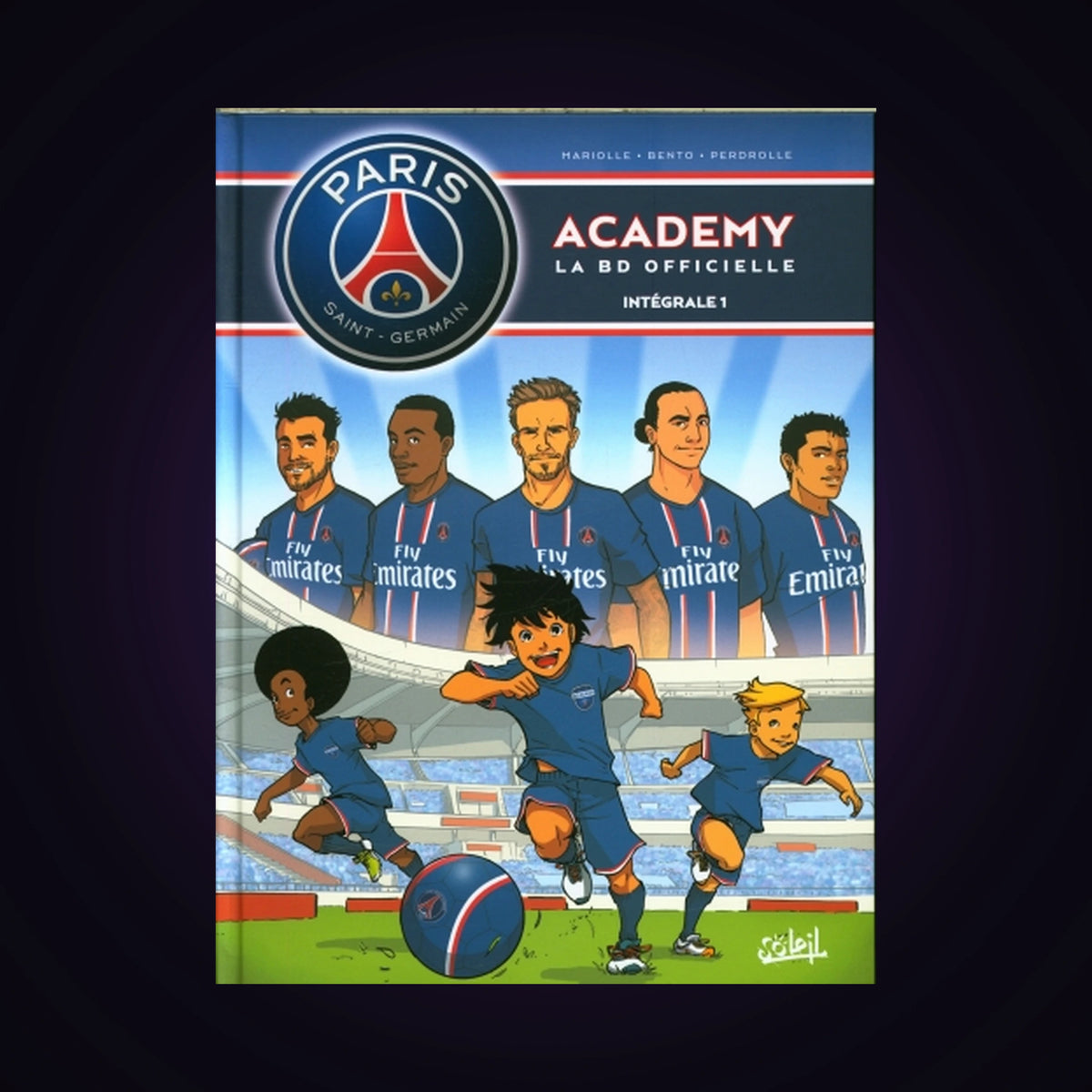 Paris Saint-Germain Academy - La BD officielle - Intégrale. Tome 1