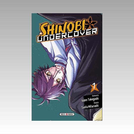 Shinobi Undercover. Tome 1