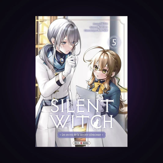 Silent Witch - Les secrets de la sorcière silencieuse. Tome 5