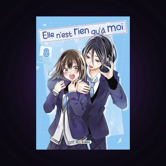 Elle n'est rien qu'à moi. Tome 8