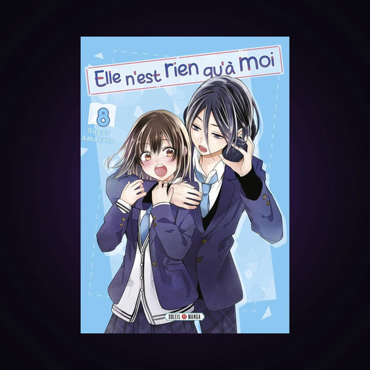Elle n'est rien qu'à moi. Tome 8