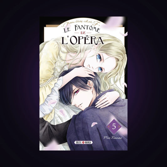 Mon très cher F. - Le Fantôme de l'Opéra. Tome 5
