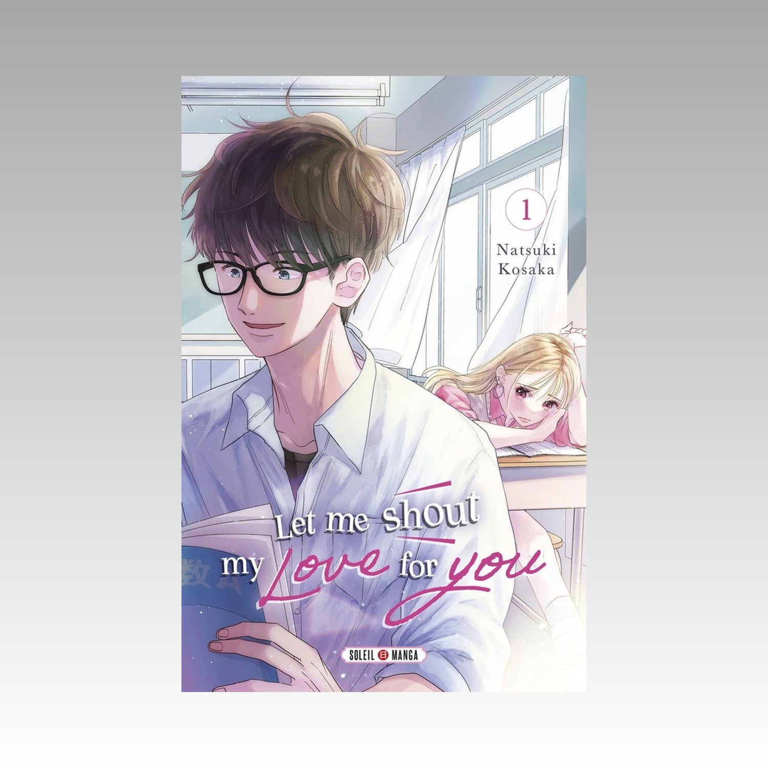 Let me shout my Love for you. Tome 1