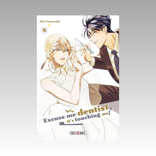 Excuse me dentist, it's touching me ! Tome 8
