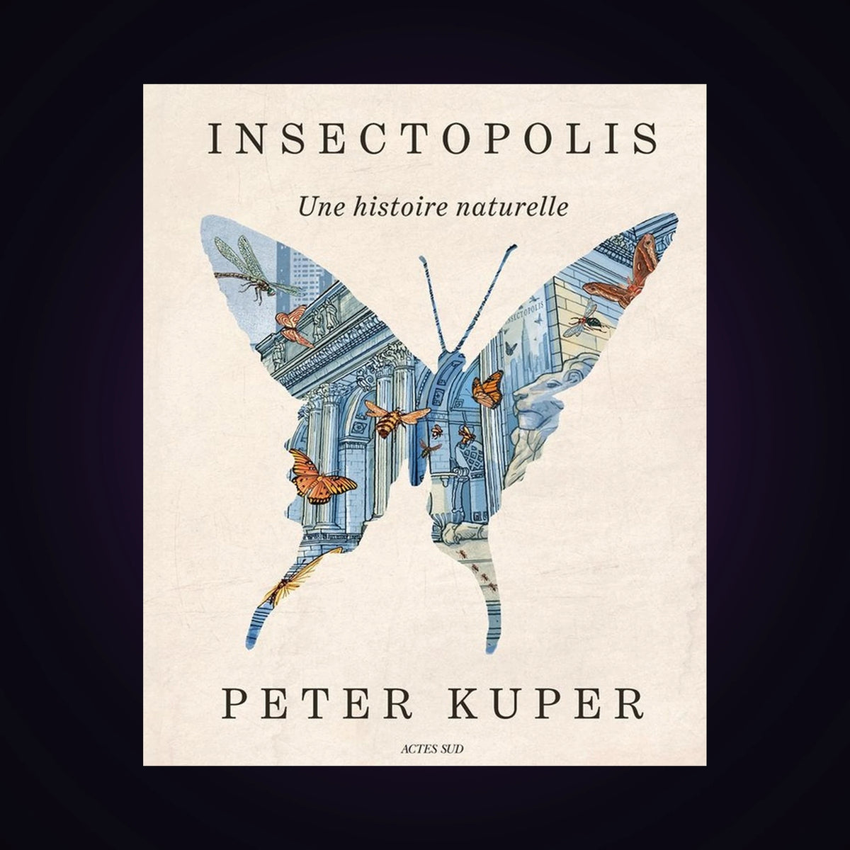 Insectopolis - Une histoire naturelle
