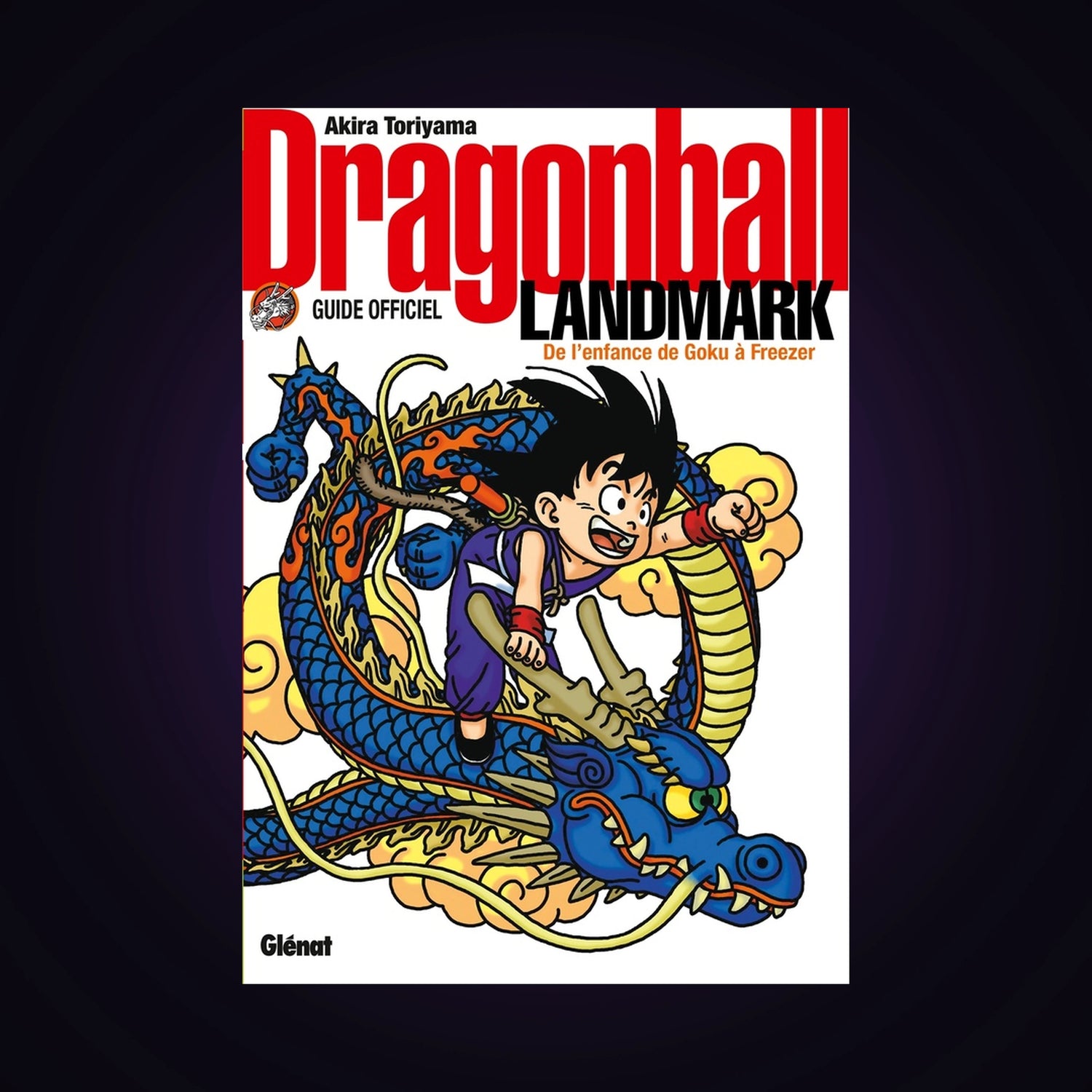 Dragon Ball Landmark - Le guide officiel - De l'enfance de Goku à Freezer