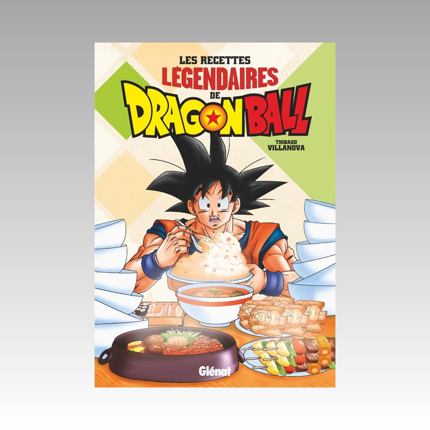 Les recettes légendaires de Dragon Ball