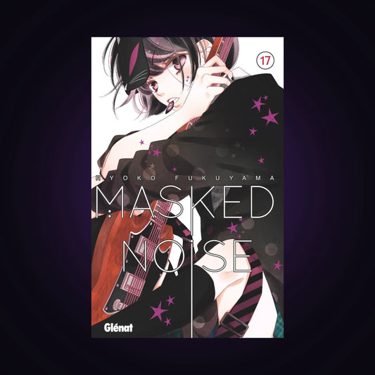 Masked Noise. Tome 17