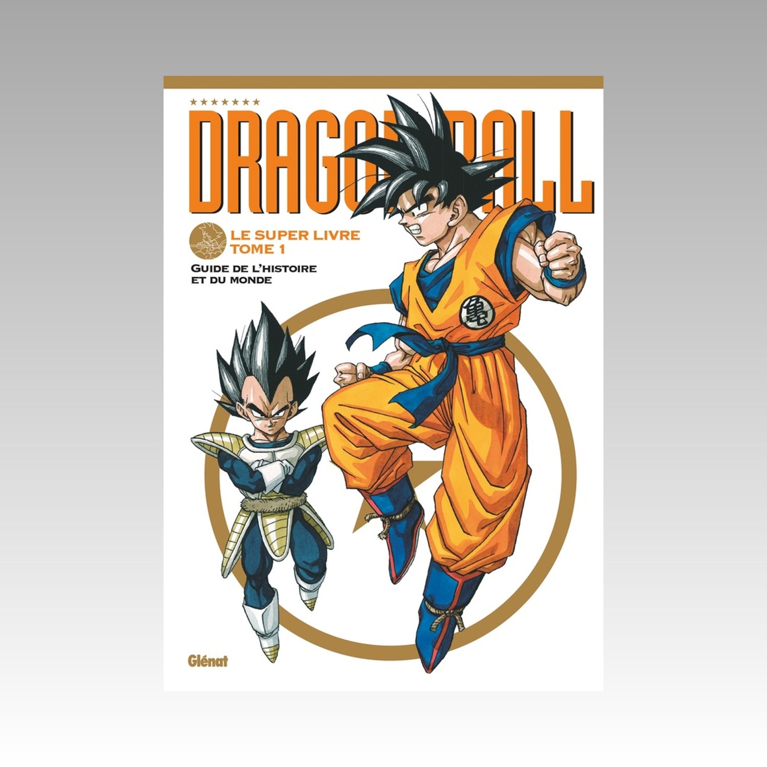 Dragon Ball - Le super livre. Tome 1