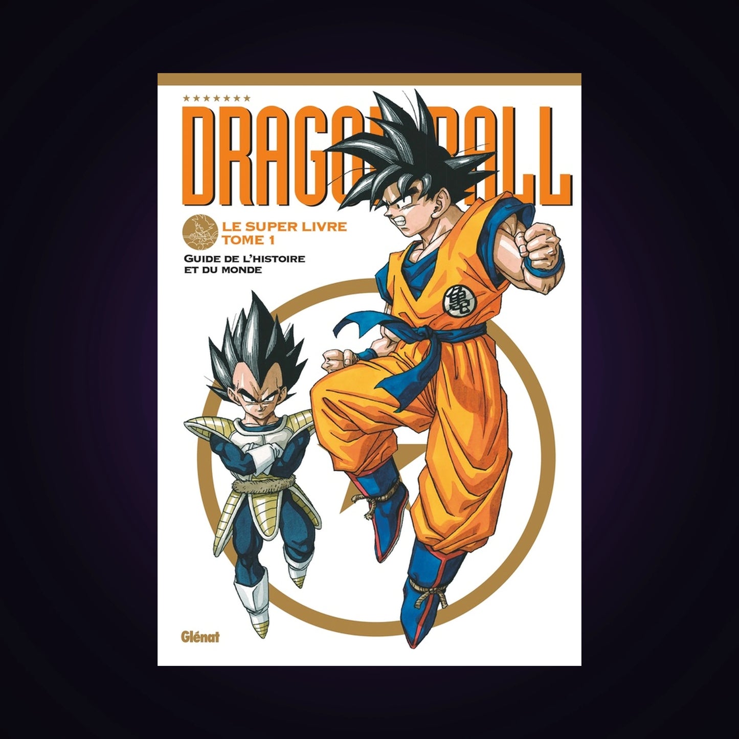 Dragon Ball - Le super livre. Tome 1