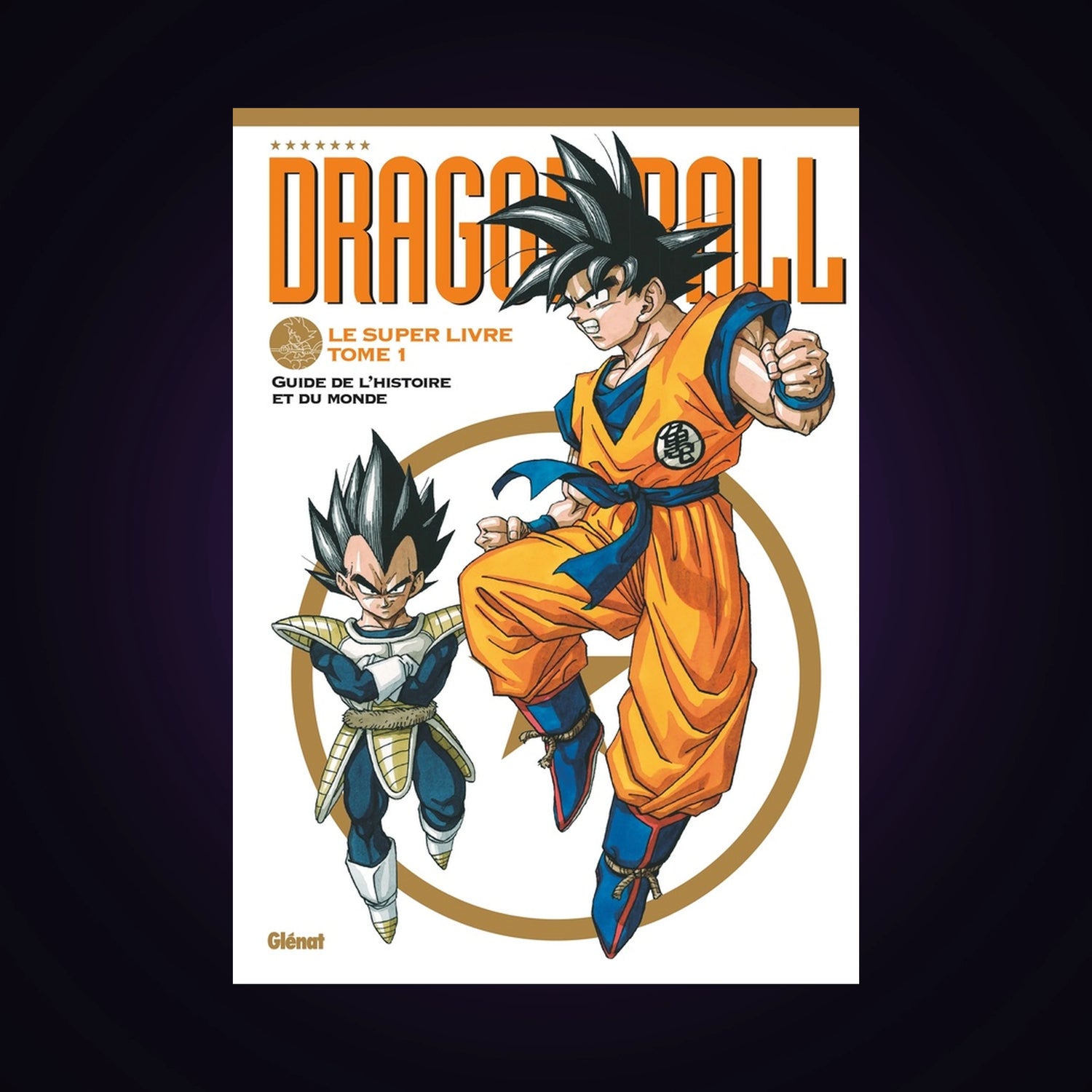 Dragon Ball - Le super livre. Tome 1