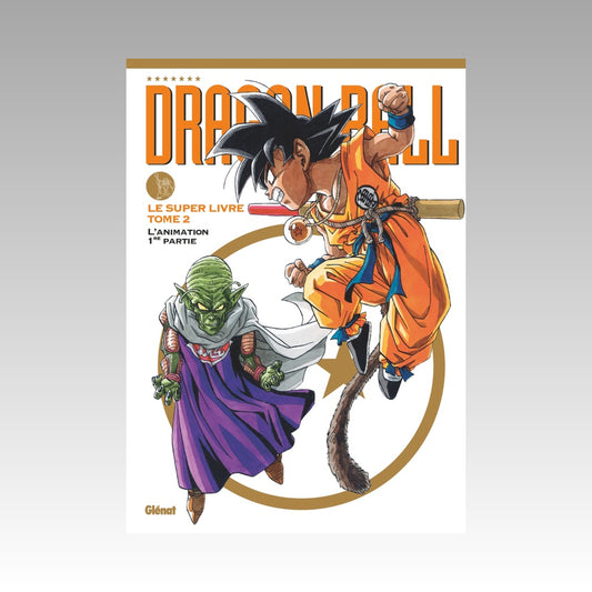 Dragon Ball - Le super livre. Tome 2
