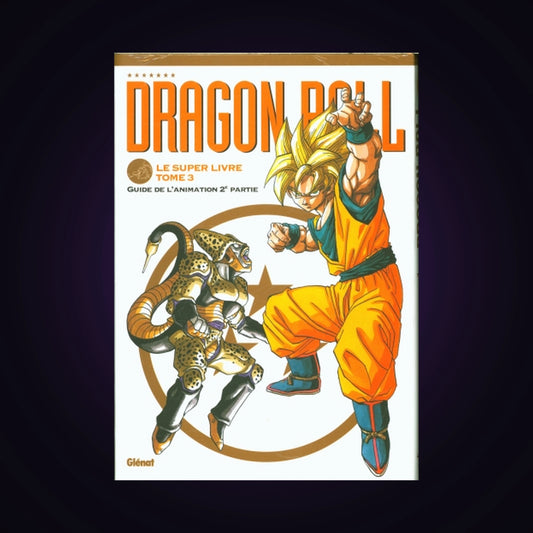 Dragon Ball - Le super livre. Tome 3