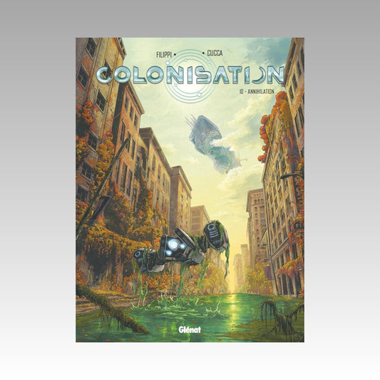 Colonisation. Tome 10 - Annihilation