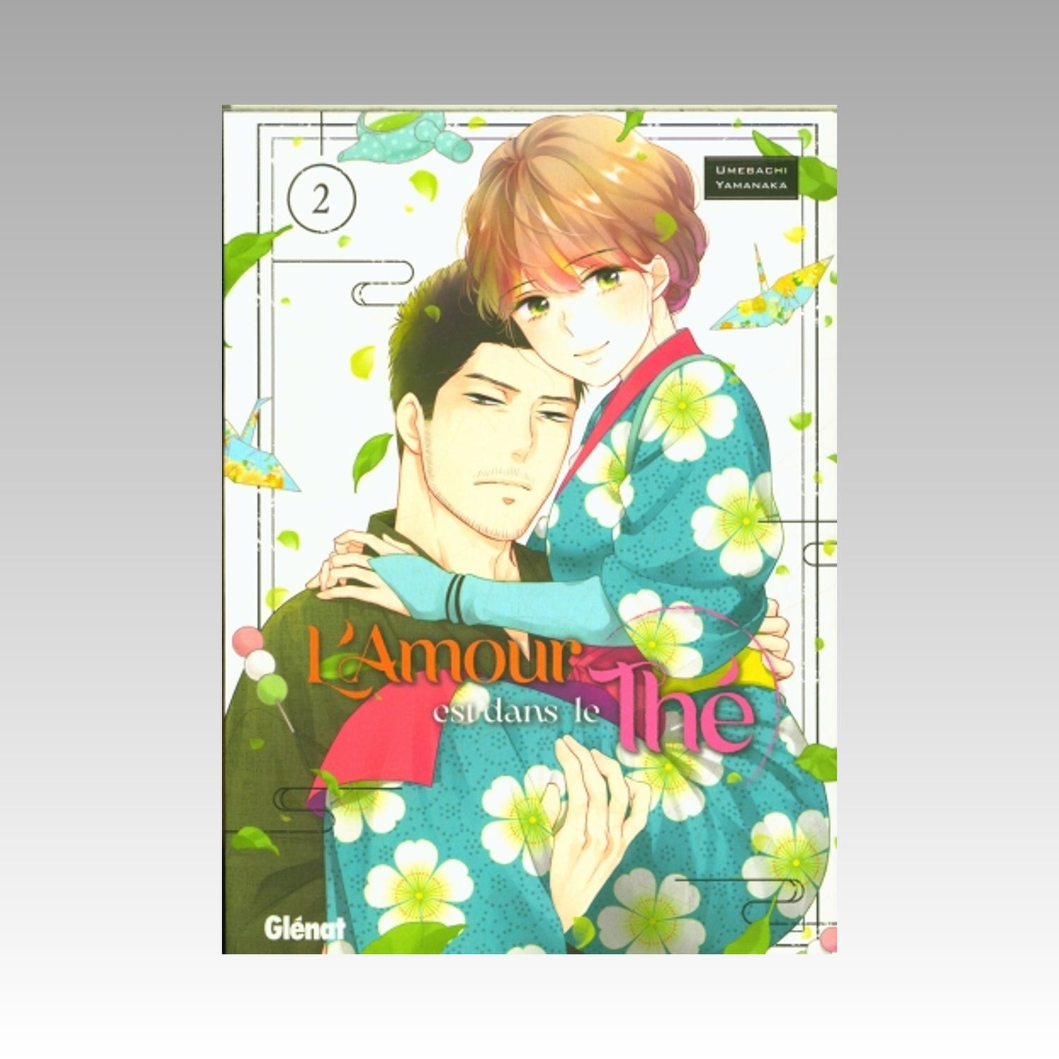 L'amour est dans le thé. Tome 2