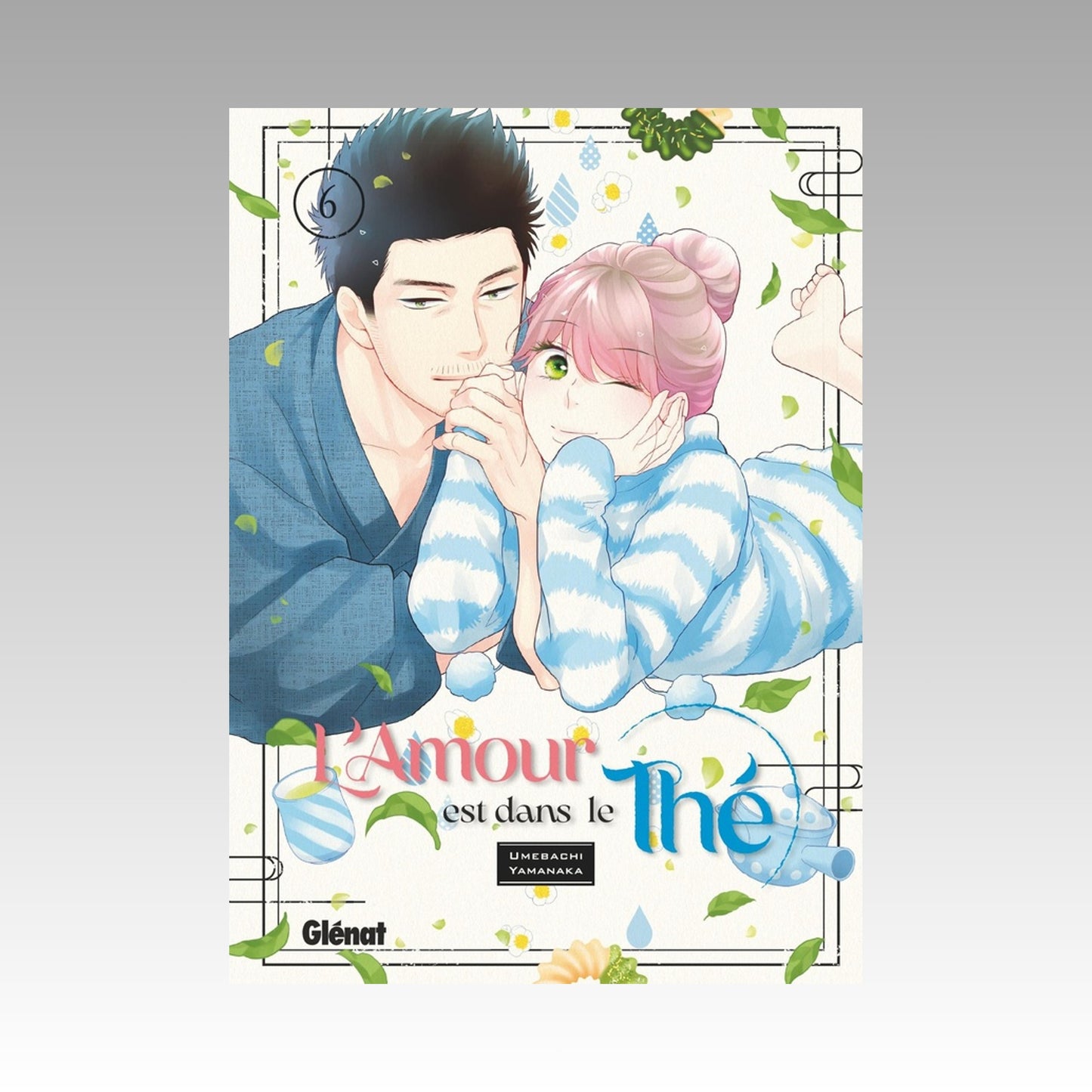 L'amour est dans le thé. Tome 6