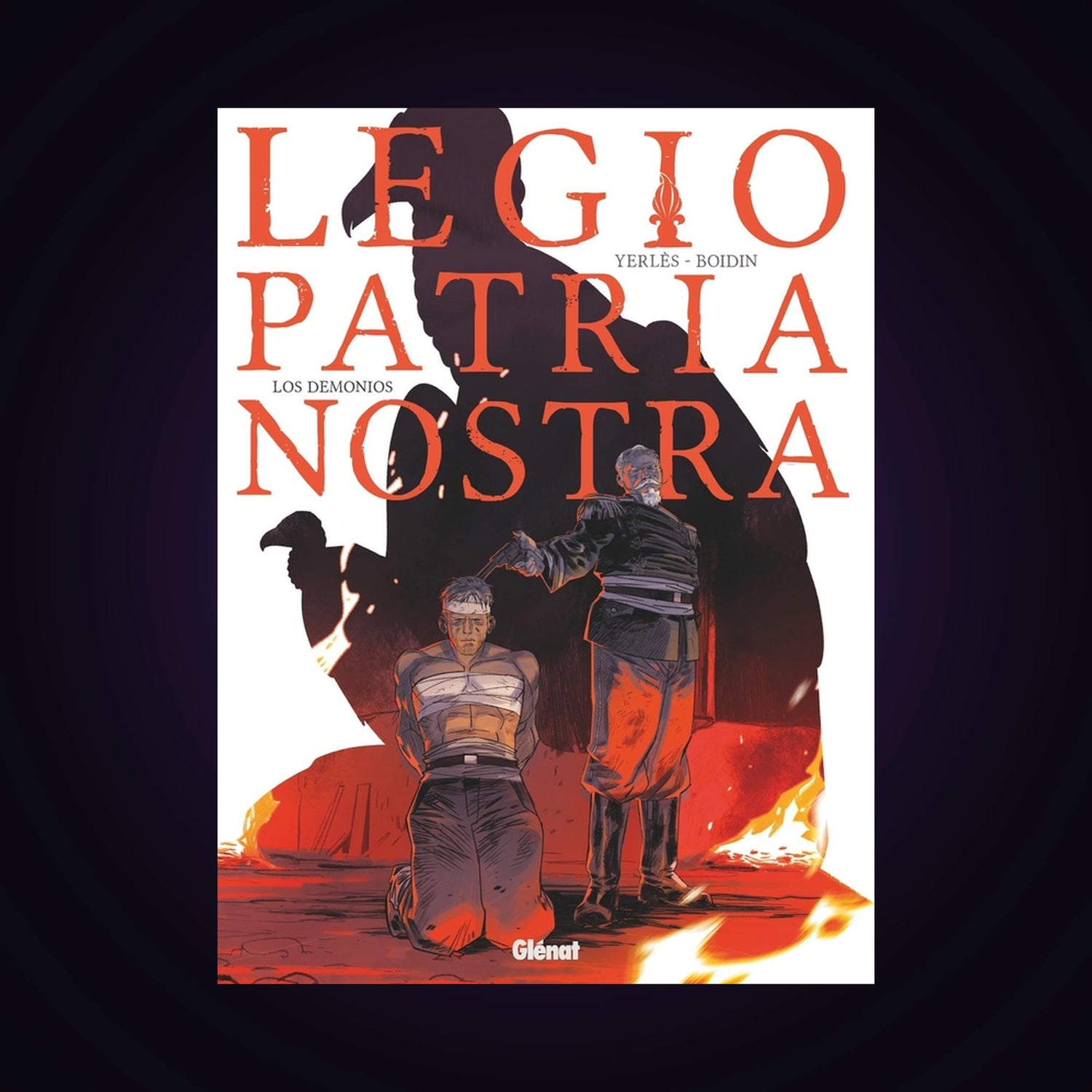 Legio Patria Nostra. Tome 4