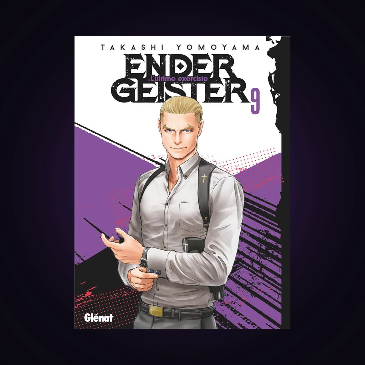 Ender Geister - L'ultime exorciste. Tome 9