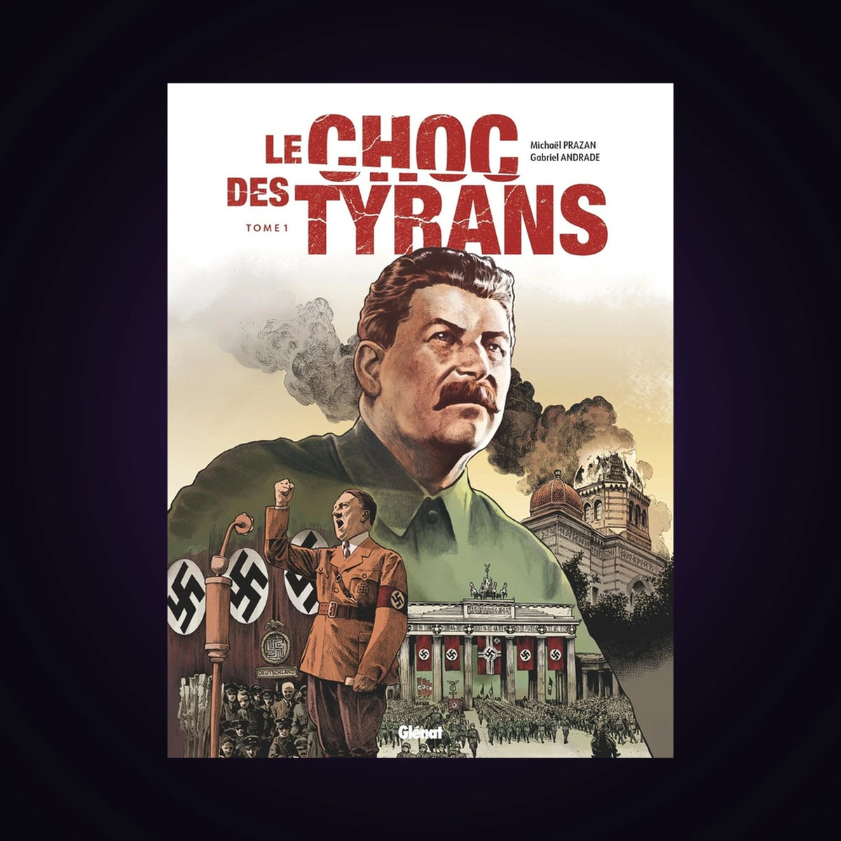 Le choc des tyrans. Tome 1