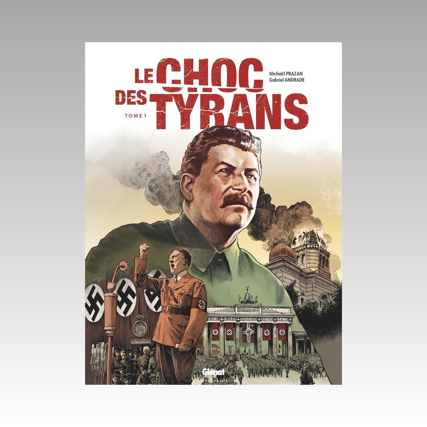 Le choc des tyrans. Tome 1
