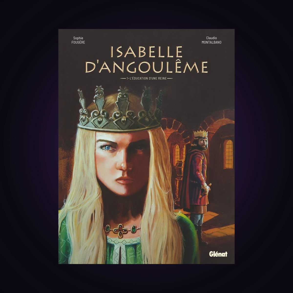 Isabelle d'Angoulême. Tome 1