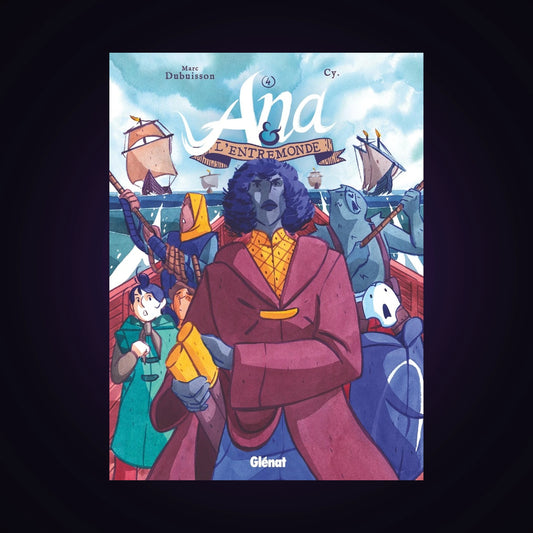 Ana & l'Entremonde. Tome 4