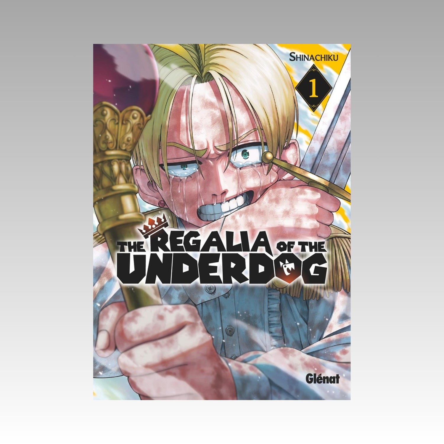 The Regalia of the Underdog. Tome 1