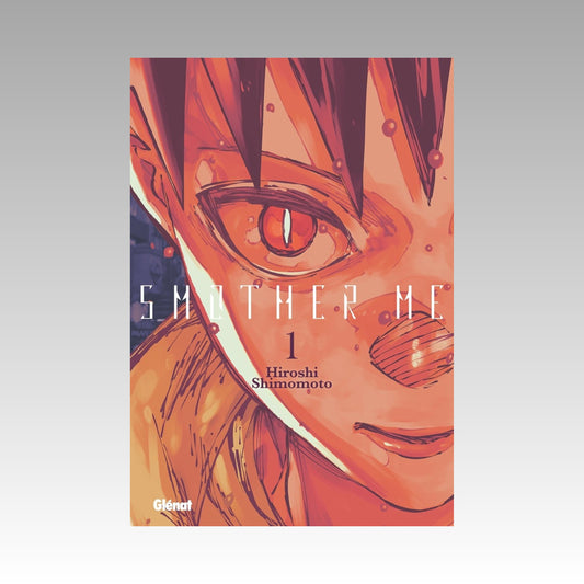 Smother me. Tome 1