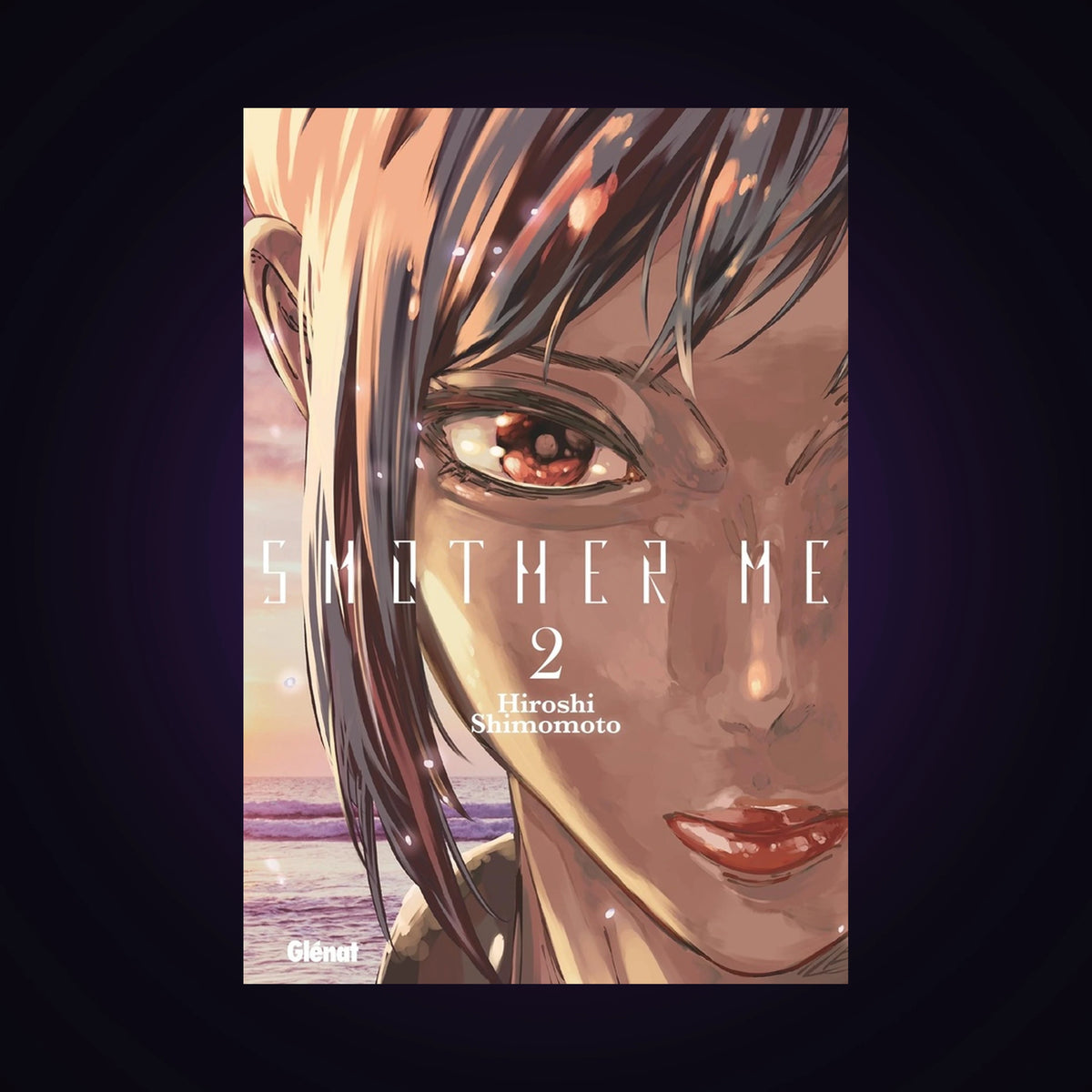 Smother me. Tome 2