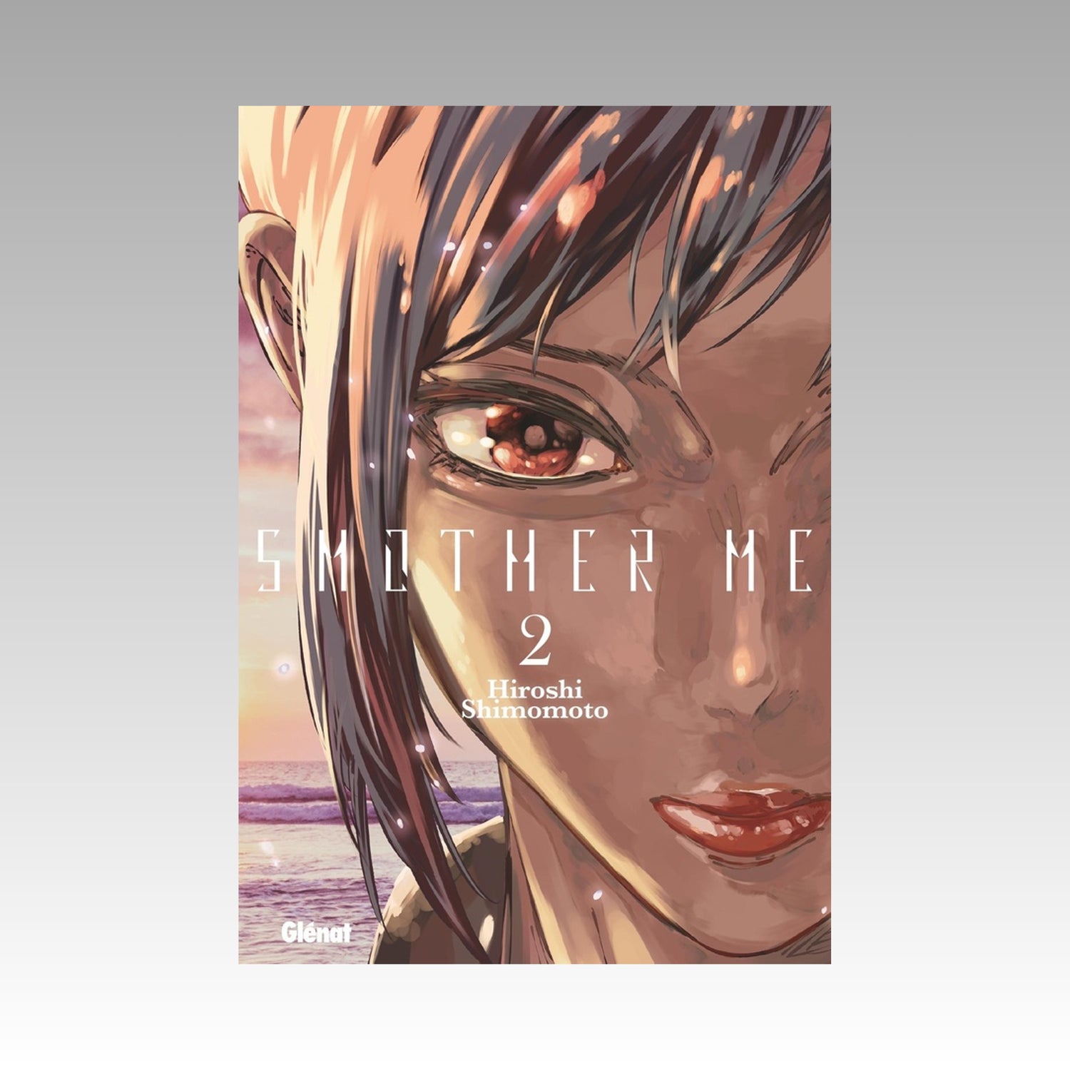 Smother me. Tome 2